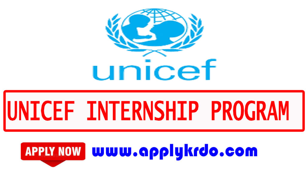 UNICEF Internship Program 2025: Apply Online