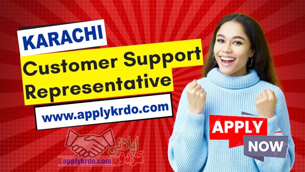Customer Support Representative 2025 – Karachi