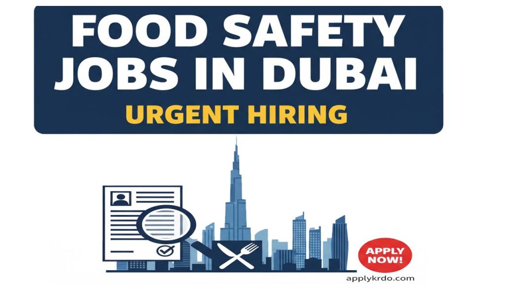 Food Safety Jobs in Dubai 2025 - Urgent Hiring