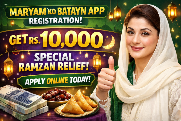 Maryam Ko Batayn App Registration: Get Rs. 10,000 Special Ramzan Relief – Apply Online Today