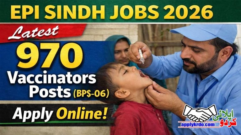 EPI Sindh Jobs 2026: Latest 970 Vaccinators Posts (BPS-06) | Apply Online