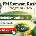 PM Ramzan Rashan Program 2026: Check Eligibility Online at pmrrp.nitb.gov.pk (Rs. 13,000 Cash)