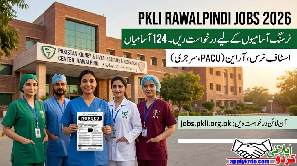 PKLI Rawalpindi Jobs 2026: Apply for 124 Nursing Positions Staff Nurse & RN