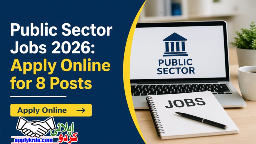Public Sector Jobs 2026: Apply Online for 8 Posts