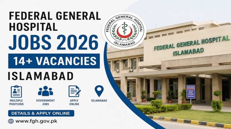 Federal General Hospital Jobs 2026: 14+ Vacancies in Islamabad