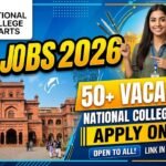 NCA Jobs 2026: 50+ Vacancies at National College of Arts – Apply Online