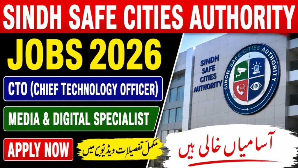 Sindh Safe Cities Authority Jobs 2026 CTO, Media & Digital Specialist Apply Now