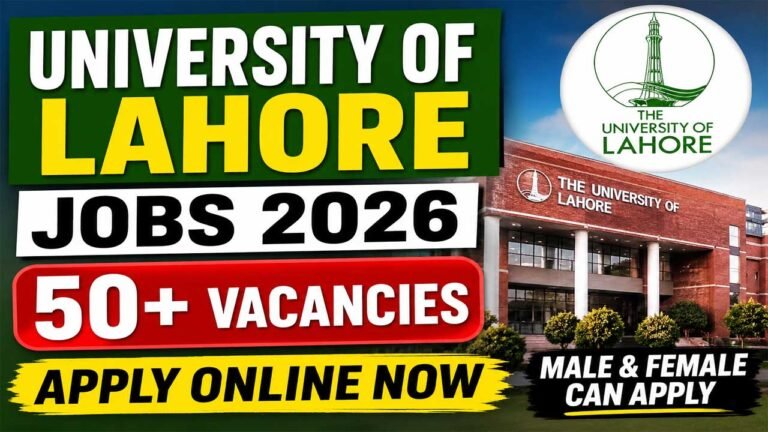 University of Lahore Jobs 2026: 50+ Vacancies – Apply Online Now